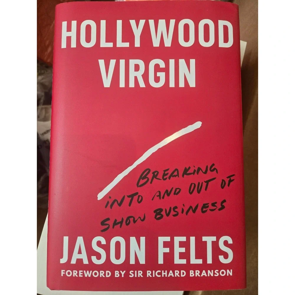 Hollywood Virgin Breaking Into and Out of Show Business Book‎ by Jason Felts